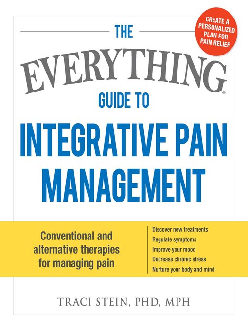 Cover image for The Everything Guide to Integrative Pain Management